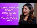Sonia Hussain Funny Interview with Voice Over Man - Episode #18