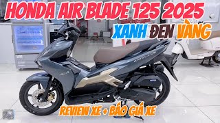 REVIEW HONDA AIR BLADE 125 2025 XANH ĐEN VÀNG - BÁO GIÁ XE - Độ Mê Xe