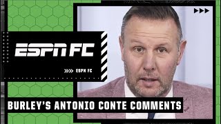 Antonio Conte needs to shut up & be quiet - Craig Burley | ESPN FC