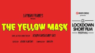 THE YELLOW MASK | Lockdown Short Film Festival - Marlen Cinemas - 281WL