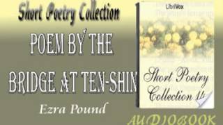 Poem by the Bridge at Ten Shin Ezra Pound Audiobook Short Poetry