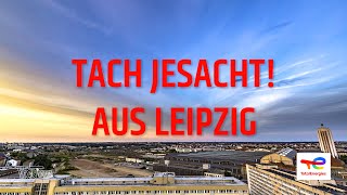 Tach Jesacht! aus Leipzig