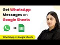 How to Get Whatsapp Messages on Google Sheets | Interakt Google Sheets Integration