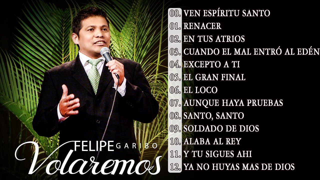 Felipe Garibo Ven Santo Espíritu Ven Álbum - Música Adventista Mas ...