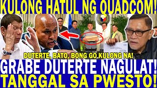 KULONG HATUL NG QUADCOM! DUTERTE, BATO, BONG GO KULONG NA! TANGGAL SA PWESTO! GRABE DUTERTE NAGULAT!