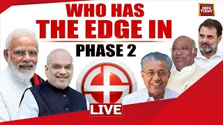 INDIA TODAY LIVE: Who Has The Edge In Phase 2 2024 Elections? | Lok Sabha Elections 2024 LIVE News