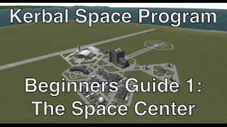 Kerbal Space Program 0.23 - Tutorial For Beginners 1 - Building, Flying, Acquiring Science