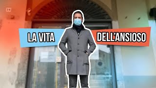 La vita dell'ansioso