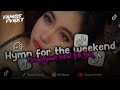 DJ HYMN FOR THE WEEKEND X TENANG AJA SLOW BASS VIRAL TIK TOK