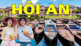 PHỐ CỔ HỘI AN - HƯỚNG DẪN DU LỊCH HỘI AN TẤT TẦN TẬT , ĂN GÌ CHƠI GÌ TẠI HỘI AN - Hoi An Travel