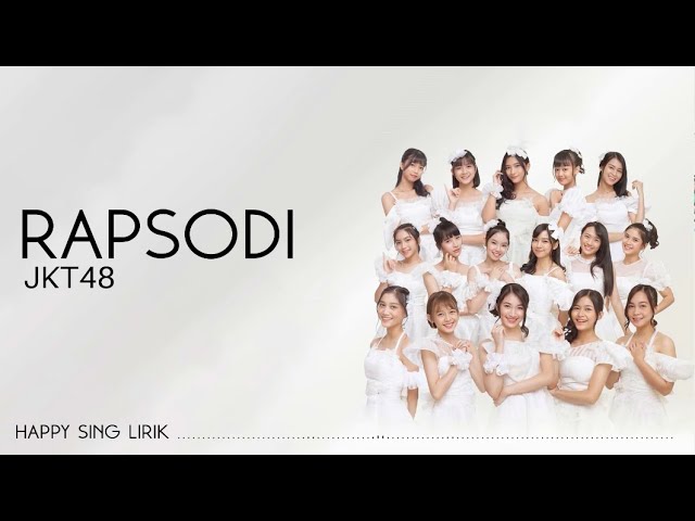 Rapsodi Jkt48 Lagu MP3 & MP4 Video