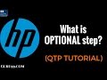 What is OPTIONAL step - HP UFT/ QTP TutoriaL #29