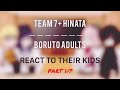 Boruto adults/Team 7+Hinata react to their kids (Reupload) (First video) Part 1/?