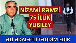 Nizami Rəmzi / 75 illik yubiley / Əli Ədalətli təqdim edir