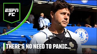 The reasons to not worry about Chelsea under Mauricio Pochettino | ESPN FC