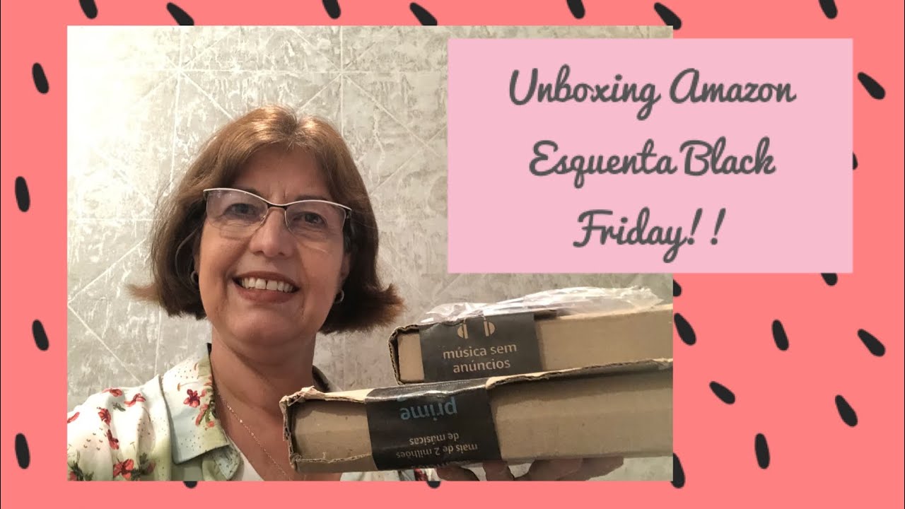 Unboxing Amazon Esquenta Black Friday - YouTube