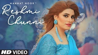 Reshmi Chunni: Mannat Noor (Full Song) Gurmeet Singh | Harmanjeet Singh | Latest Punjab Songs 2019
