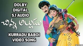 Kurradu BaboI Video Song I Chinnalludu Movie Songs I DOLBY DIGITAL 5.1 AUDIO I Suman, Rambha