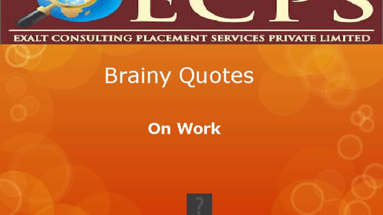 Brainy Quotes On Work Youtube