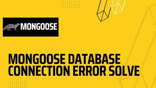 Mongoose Database Connection Error Solve |