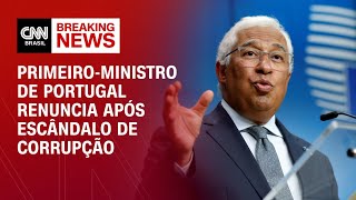 Primeiro-ministro de Portugal renuncia após escândalo de corrupção | LIVE CNN