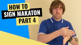 How to Sign Makaton Part 4