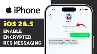 Apple iOS 26.5 NEW UPDATE: Enable Encrypted RCS Messaging On iPhone 2026