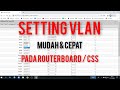 Cara Setting VLAN Pada Router Mikrotik dan Cloud Smart Switch - CSS326-24G-2S+RM - Are arm