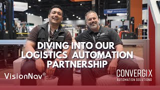 VisionNav x Convergix: The Latest in Automation Strategy and Applications