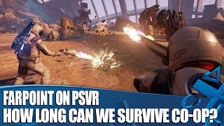 Farpoint PS VR Co-op Gameplay - How Long Can We Survive?