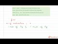 A vessel of volume V contains a mixture of 1 mole of hydrogen and 1 mole oxygen (both considered...