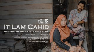 It Lam Cahid Hafizah Umran feat Nazar Shah Alam Music