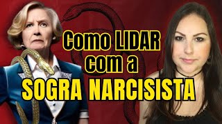 COMO LIDAR COM A SOGRA NARCISISTA | COMO ELA TRATA O GENRO E A NORA | RFN2023