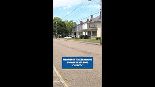 Property taxes going down in Mason County; Purdue Pharma settlement takes effect in WV