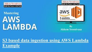 Master AWS Lambda Part 4, S3 based data ingestion using AWS Lambda Example, aws lambda, aws, amazon