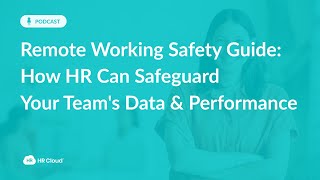 Cybersecurity for Remote Workers: How HR Can Safeguard Your Team's Data & Performance