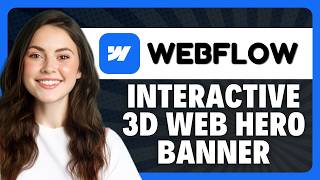 How to Make an Interactive 3D Web Hero Banner with Spline and Webflow in 2026