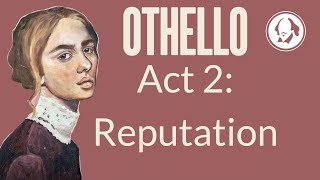 Othello Act 2: Reputation | Shakespeare Play by Play