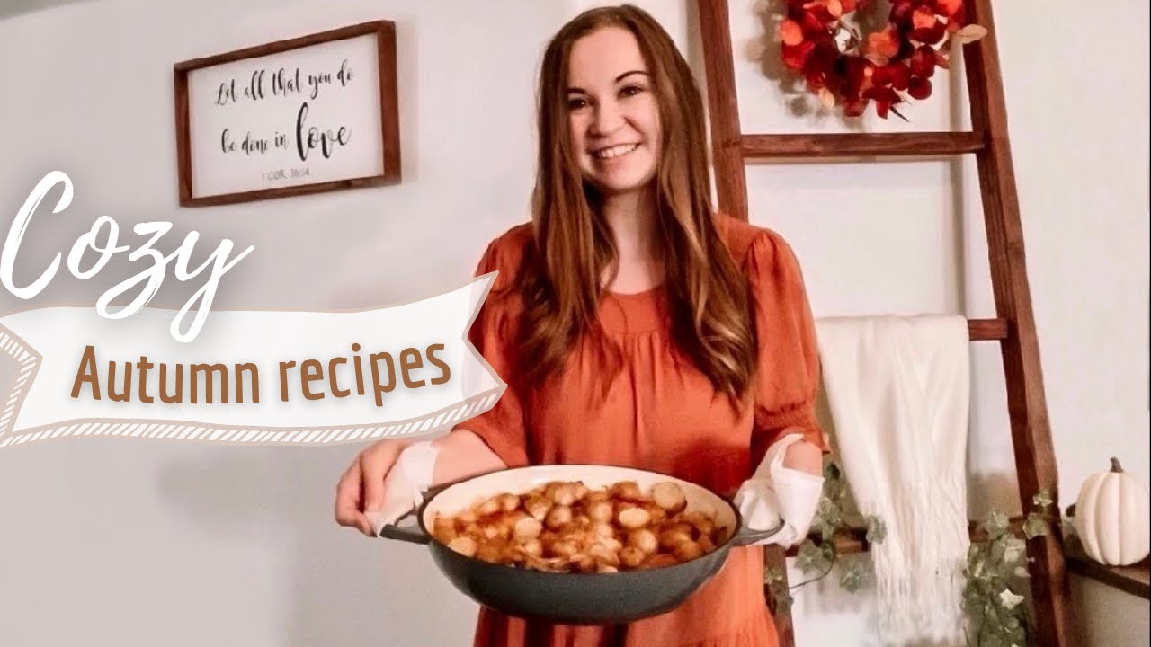 COZY AUTUMN RECIPES | Fall Flavors, Homemaking Motivation, Cook With Me ...