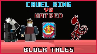 Roblox: Block Tales - Cruel King VS HATRED