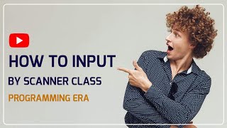 Java Introduction Part 6 Reading Data by Scanner Class in Java programming