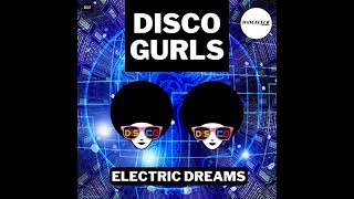 Disco Gurls - Electric Dreams (Extended Mix)