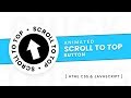 Animated Scroll To Top Button Using Html CSS & Javascript