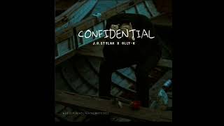 Confidential (2022) - J.O.STYLAH X OLLY-K