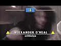 Alexander O'Neal - Criticize 1987