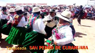 DISCOS LUCEROS RECORDS INTERNACIONAL PRESENTA LA TARQUEADA MILENARIA SAN PEDRO DE CURAHUARA