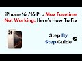 iPhone 16 /16 Pro Max Facetime Not Working: Here’s How To Fix