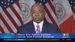 Mayor Eric Adams Explains Dinner With Former Governor