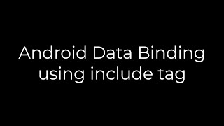 Java :Android Data Binding using include tag(5solution)