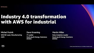 AWS re:Invent 2021 - Industry 4.0 transformation with AWS for industrial